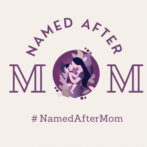 Named After Mom